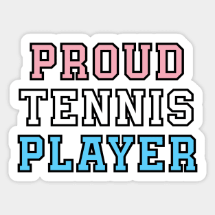 Proud Tennis Player - Transgender Sticker